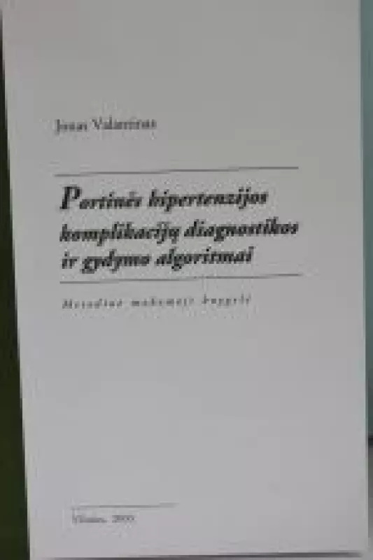 Portinės hipertenzijos komplikacijų diagnostikos ir gydymo algoritmai - Jonas Valantinas, knyga