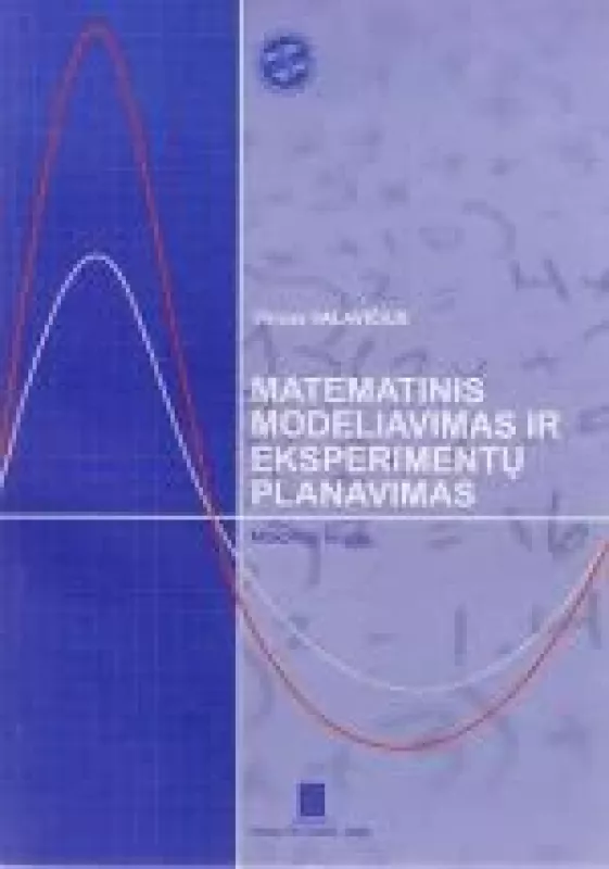 Matematinis modeliavimas ir eksperimetų planavimas - Vincas Valavičius, knyga