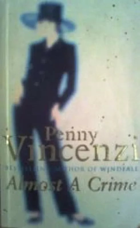 Almost A Crime - Penny Vincenzi, knyga