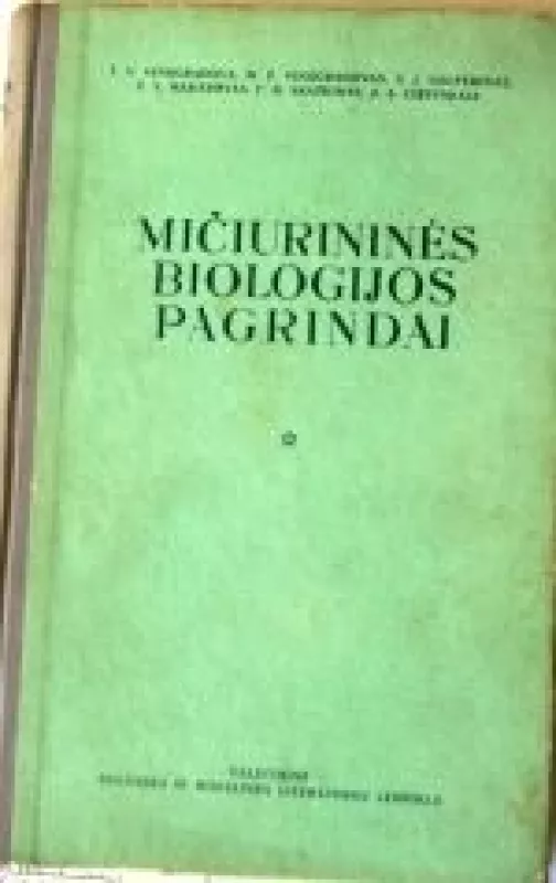 Mičiurininės biologijos pagrindai - T. V. Vinogradova, Vinogradovas Galperinas ir kt., knyga