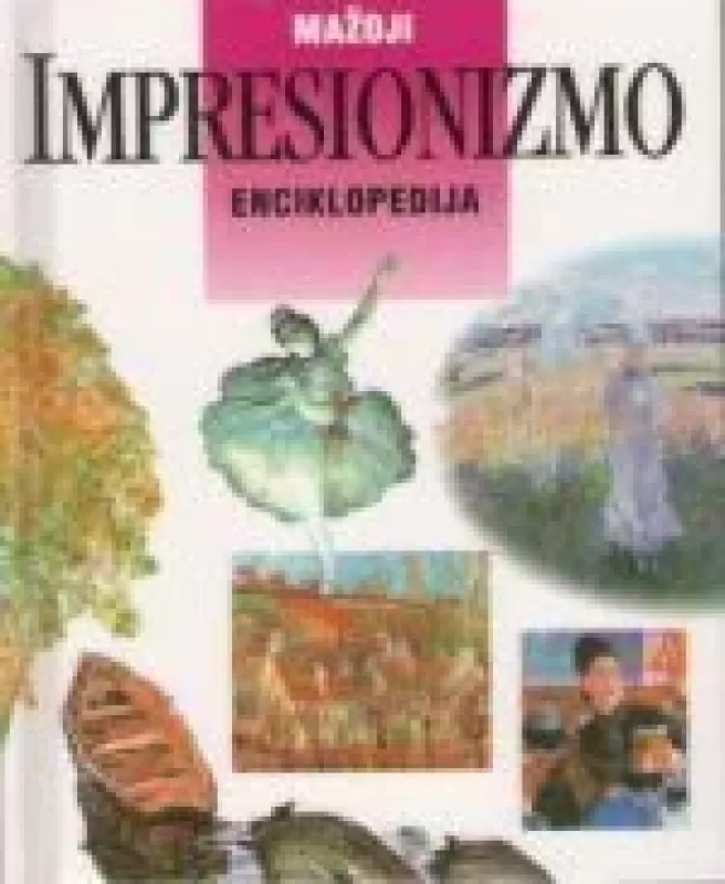 Mažoji impresionizmo enciklopedija - Ona Virkutienė, Jūratė  Virkutytė, knyga