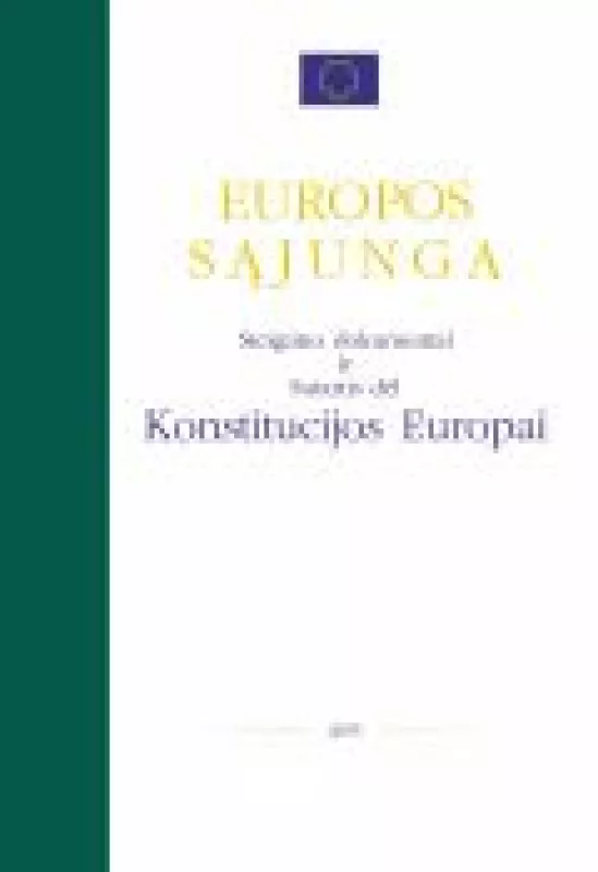 ES steigimo dokumentai ir sutartis dėl Konstitucijos Europai - Gediminas Vitkus, knyga