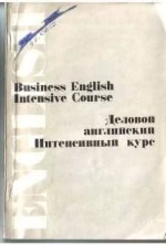 Business English Intensive Course - Autorių Kolektyvas, knyga