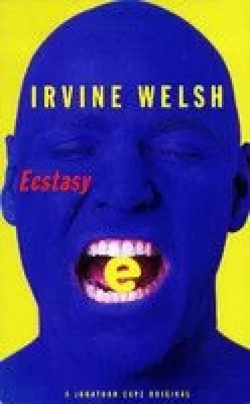 Ecstasy - Irvine Welsh, knyga