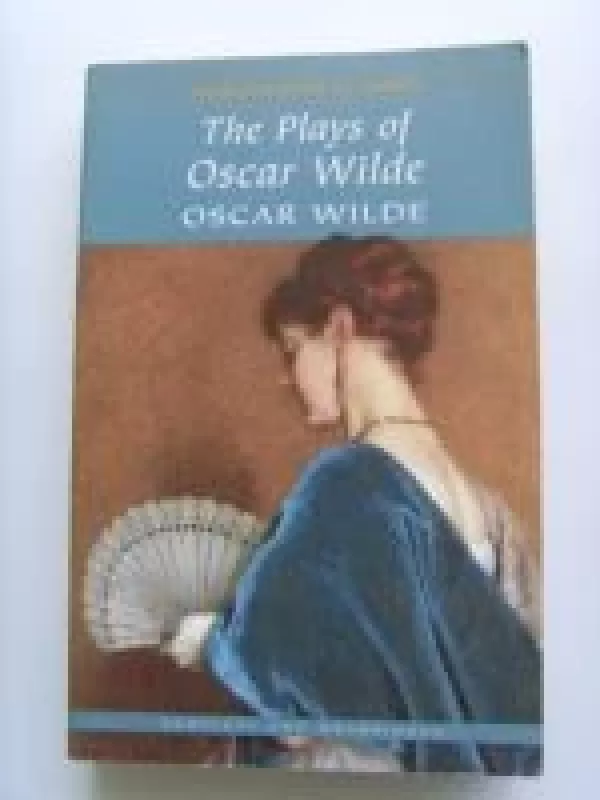 The Plays of Oscar Wilde - Oscar Wilde, knyga