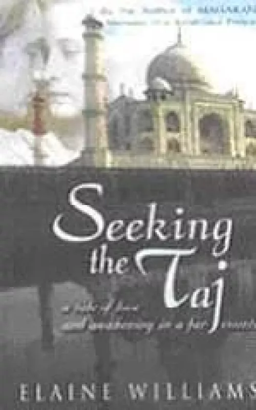 Seeking the Taj - Elaine Williams, knyga