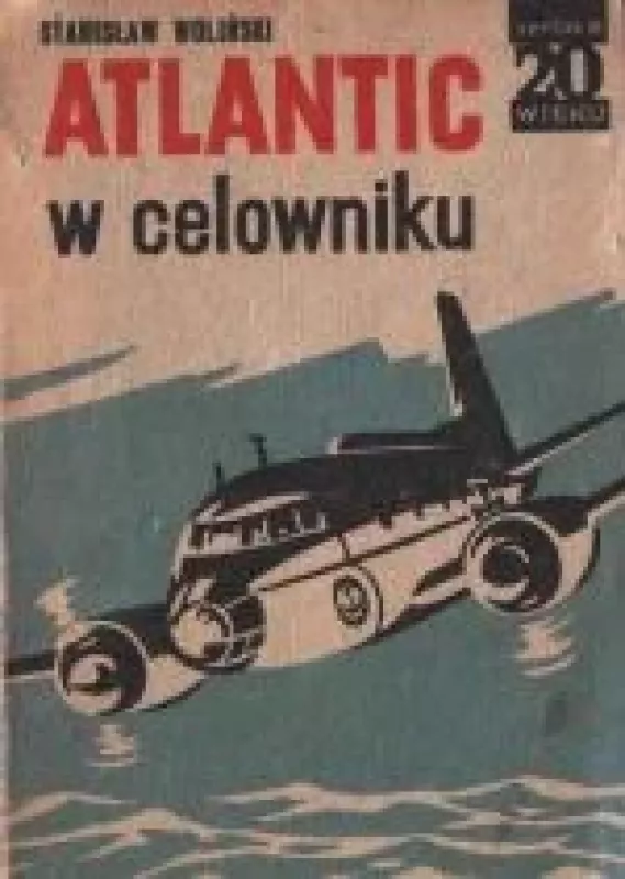 Atlantic w celowniku - Stanisław Woliński, knyga