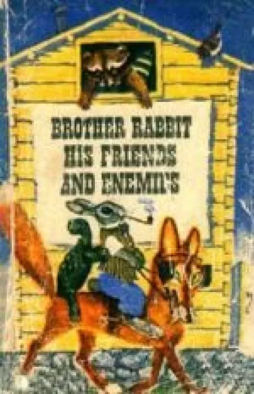 Brother Rabbit, His Friends and Enemies - Л.В. Хвостенко, knyga