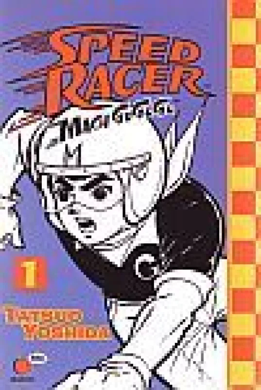 Speed Racer: Mach Go Go Go  1 dalis - Tatsuo Yoshida, knyga