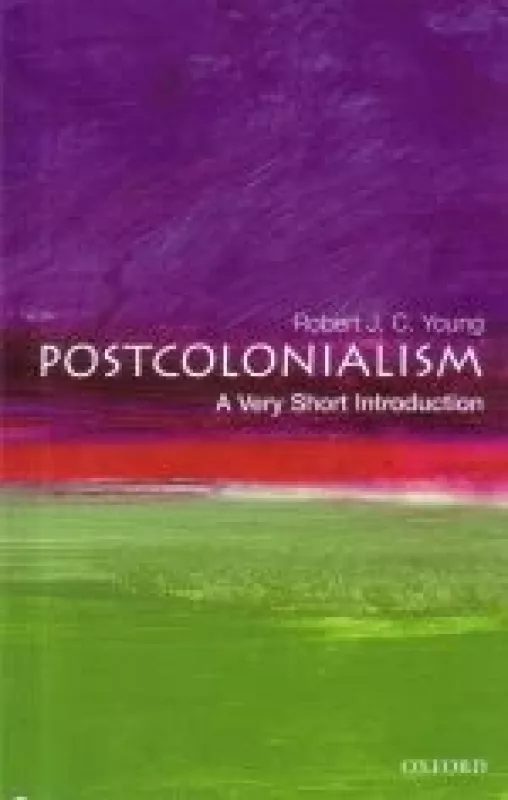 POSTCOLONIALISM: A Very Short Introduction - Autorių Kolektyvas, knyga