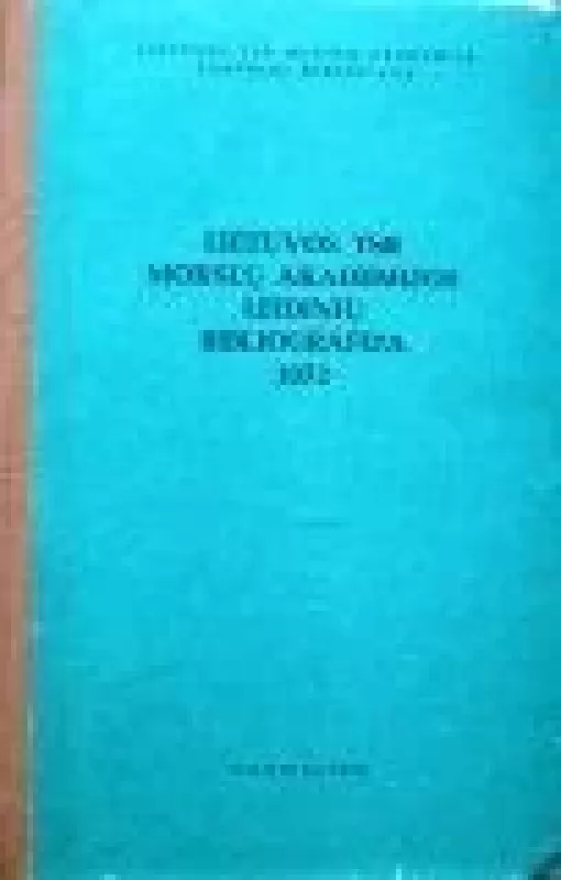 Lietuvos TSR Mokslų akademijos leidinių bibliografija, 1972 - M. Zaikauskaitė, knyga