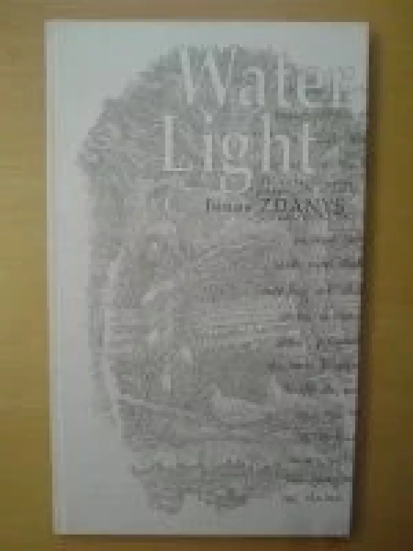 Water of Light: Selected Poems - Jonas Zdanys, knyga