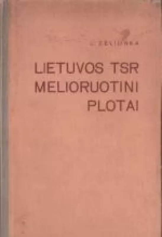 Lietuvos TSR melioruojami plotai - L. Zelionka, knyga