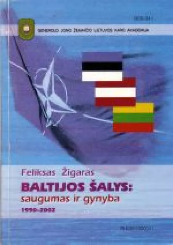 Baltijos šalys: saugumas ir gynyba 1990-2002 - Feliksas Žigaras, knyga